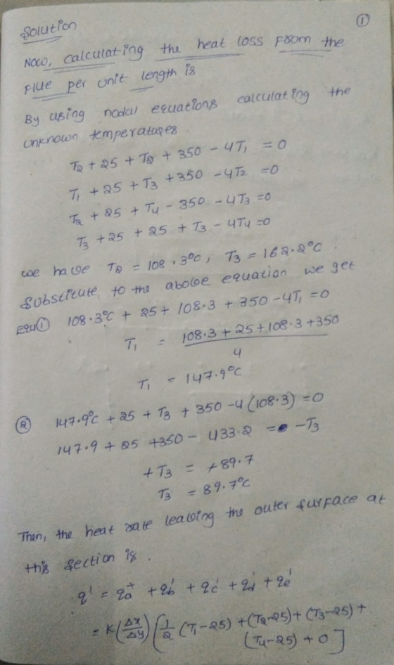 0 Solution Now, calculating the heat loss from the flue per unit length is By using nedal equations calculating the Unknown t
