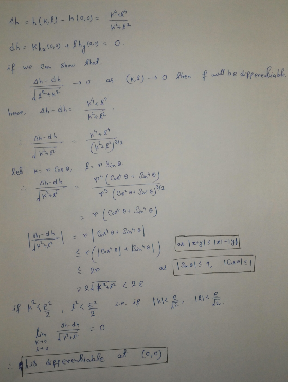 we Can Ah = h (k, l) - h (0,0) = K +64 K+12 dh = Khx 10,0) + l hy 10,0) = 0. if show that sh-dh (k, l) → 0 then f will be dif