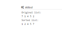 o stdout Original list: 714 52 Sorted list: 1 24 5 7