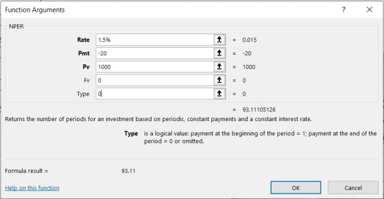 Function Arguments ? X NPER Rate 1.5% Pmt -20 Pv 1000 Evo Type o 1 1 1 = 0.015 = -20 = 1000 = 93.11105126 Returns the number