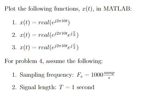 Plot the following functions, r(t), in MATLAB: 1. c(t) = real(e32w10t) 2. r(t) = real(e)2x10tejš) 3. r(t) = real(ej2w10teji)