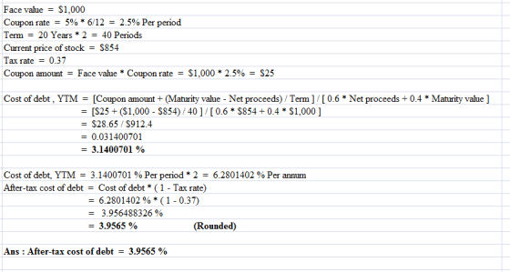 Face value S1,000 2.5% Per period = 40 Periods Coupon rate Term 20 Years* 2 5%* 6/12 = Current price of stock Tax rate 0.37 $