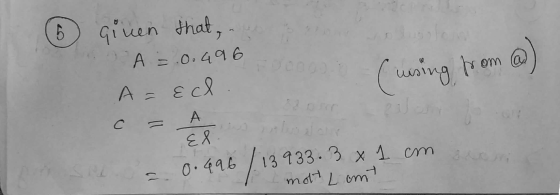 ① given that A =.0.496 ΑεεΑ. Cuising from @) A E& R 0.496/13933.3 x 1 cm I mot Lomt