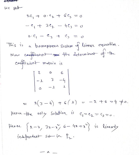 we get ac, tore2+ 6C3=0 -eit 32 - 46₂=0 0.6, - en t ez = 0 This is a tomogenous System of lineare equation. Now coefficient t