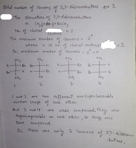 Total number 8iSo mens 2,3-dibromobutane are 3. The structwru 2,3-dubomobutane I> chiral No. 2 centres Th marimum number diso