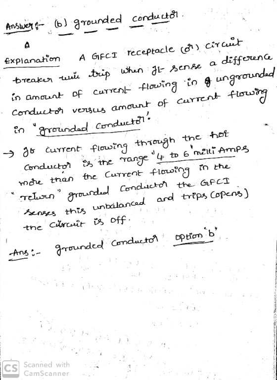 Answegen (6) grounded conductor Explanation A GECI receptacle con circuit breaker will trip when It sense a difference in amo
