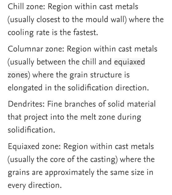 Chill zone: Region within cast metals (usually closest to the mould wall) where the cooling rate is the fastest. Columnar zon