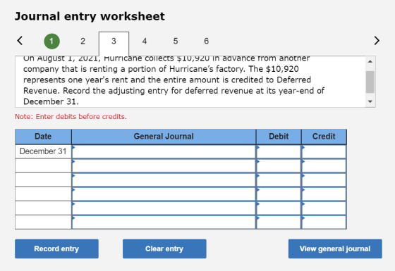 Journal entry worksheet < 1 2 3 4 5 6 on August 1, 2021, Hurricane collects $10,920 in advance from another company that is r
