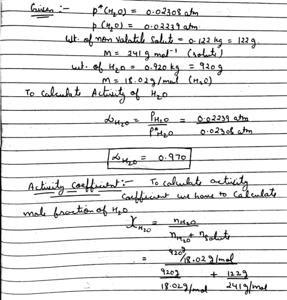 Cible : p*(4,0) = 0.02308 atm + CH,0) = 0.02239 etmi wit of non volatile solut = 0.122 kg = 122g. - = 2419 mot soluti) wat. o