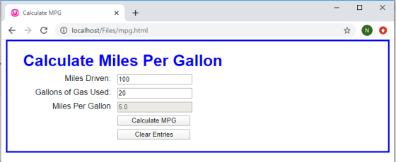 - 0 X w Calculate MPG * + localhost/Files/mpg.html + + c Calculate Miles Per Gallon Miles Driven: 100 Gallons of Gas Used: 20