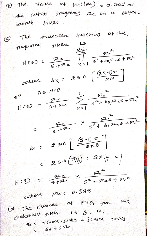 (6) The the cutot worth Value of Helios -0.707 at cutoff frequency frequency she of a butten - filter . C) The transfer funct