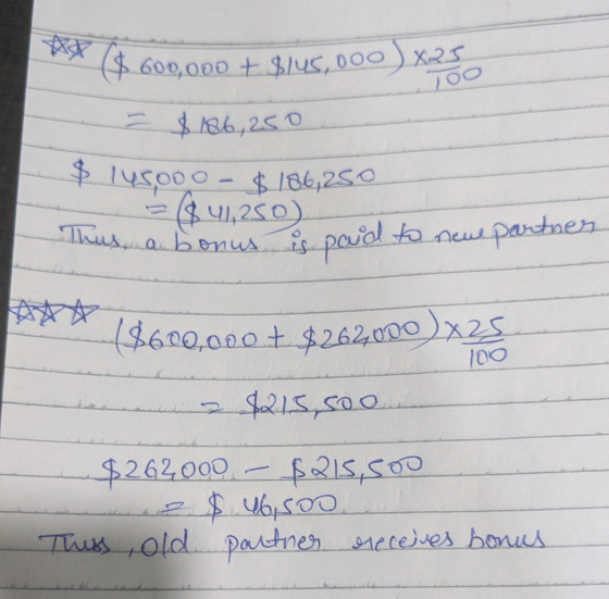 * $ 600,000 £$145,000 ) X250 = $186,250 $ 145000 - $186,250 - = $41,250) This a bonus is paid to newe partner (600,000+ 262,0
