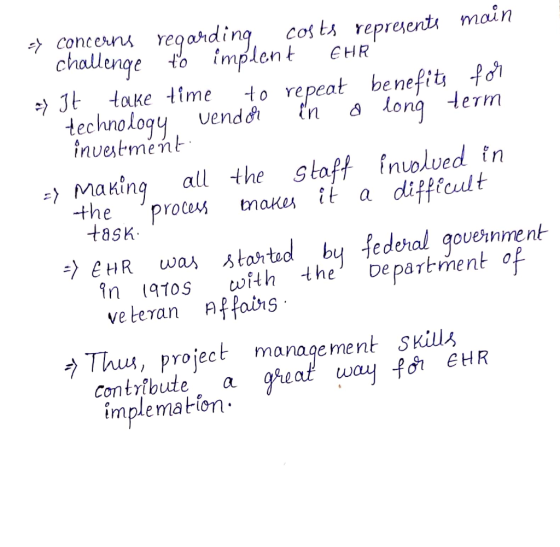 =concerns regarding costs represente main - challenge to implent EHR * It take time to repeat benefits for technology vendor