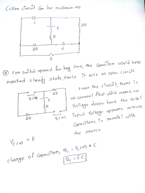 a R スR @ Fon Sw74ch opened h b-l ļime, the apaolom ω○uld have 91eached steady state, Hence ,t acts asOPen Ci7(υή (apac」ナ。71