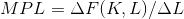 MP L = \Delta F(K,L)/ \Delta L