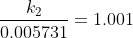 k2 0.005731 = 1.001 一一