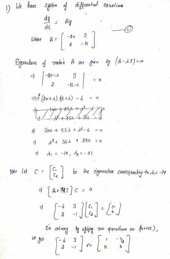 ) he hare dg syglem diffrentul equolions Ay dt 3 -Qo Where - 15 EigervalucsmA are en A-Ar) -0 3 -I5-A 6 20+A) 5+A) -6 30085A
