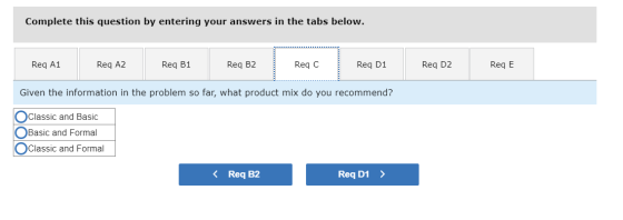 Complete this question by entering your answers in the tabs below. Req A1 Reg A2 Req B1 Req B2 Reg C Reg D1 Reg D2 Reg E Give