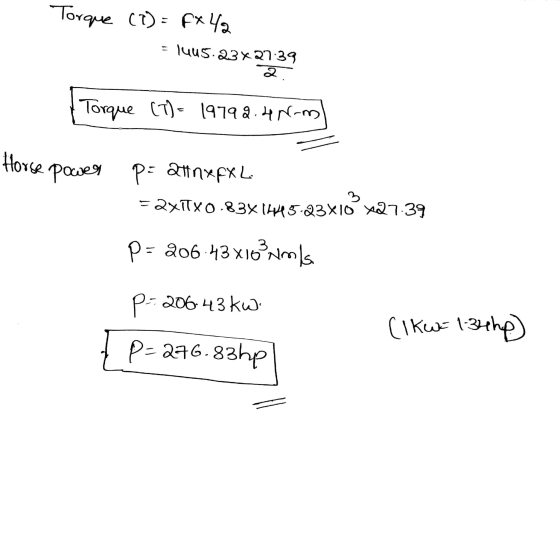 Torque (7) = f*42 1445.23x27:39 Torque (1)- 1979 2.4m Horse power = P = 2nXFL. = 2xitxo.83% 145.23x10x27.39 P= 206.43x10 m/s