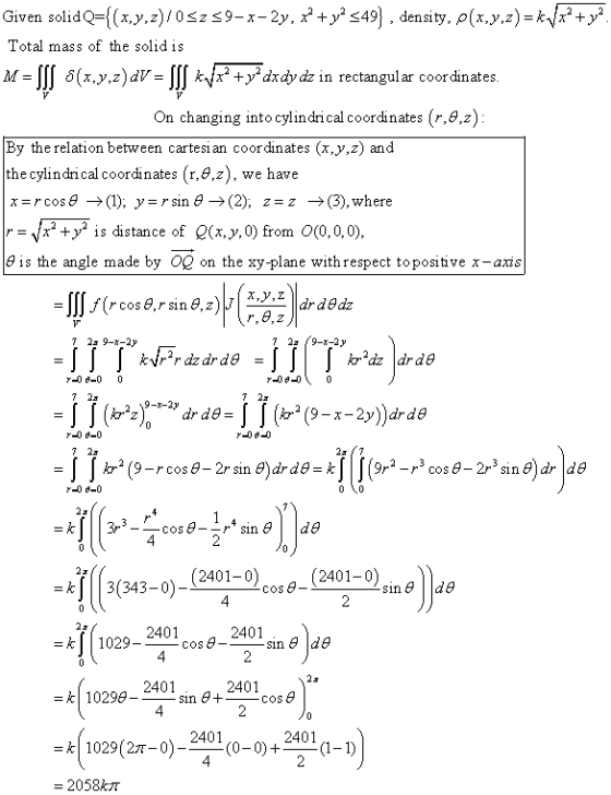 V V = Given solid Q={(x,y,z)/05259-x-2y, x2 + y2 <49} , density, p(x,y,z) =ka/x* + y2. Total mass of the solid is M = SS 6(x,