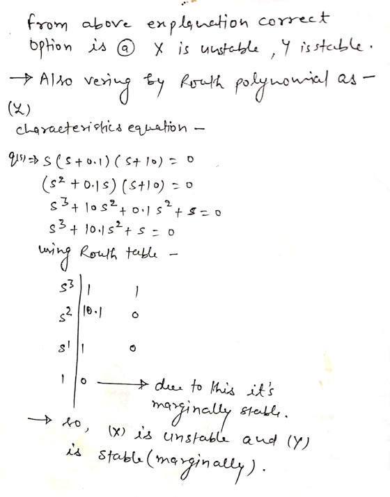 la from above explanation correct option is X is unstable , Y is stable. ► Also Also vering by Rowth polynomial onial as - (X