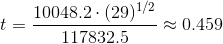 t = \frac{10048.2\cdot(29)^{1/2}}{117832.5} \approx 0.459