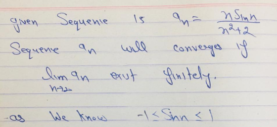 IS ana nsinn 22+2 given Sequenie Sequence an will eaut converges if finitely. liman ha We know -< Sun 1