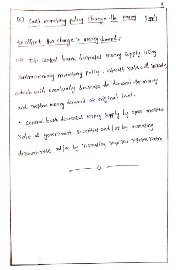c) could monetary policy change the money supply to offect this change in money demand; >> If condal bank decreated money sup