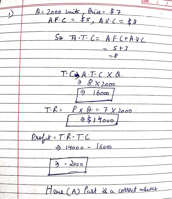 Date O = 2000 inits, brice: $7 A.F.C - $5, AV.C = $3 So T.T-C= A.F.C+A.V.L - St3 TiCA TCX Q. → 8 X 2000 16000 TR= Рx 9 7 X 20
