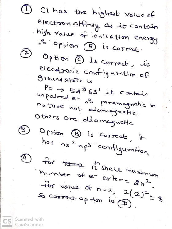 O CI has the highet Value of electron affiniy high vatue of ionisation energy ai it contain is correet 3 Opion i» corset, it
