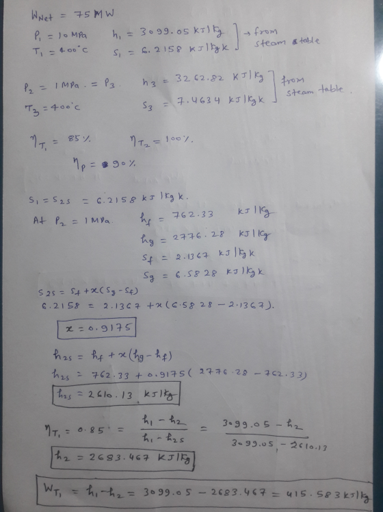 Wnet = 75MW P = 10 MPa h = 3099.05 kilkg T, 400°c S = 6.2 158 Kilkgk 1 | from steam stable lo - impa . = Pz. Az = 3262.82 KJ