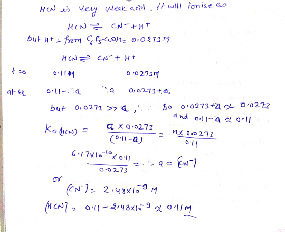 HCN is very weak acil it will ionise as - HENZ CN-tut but it = from Gfwon 0.0273M HON Z CN-t H+ 0.1174 0 2737 ate 0:11-1a a 0