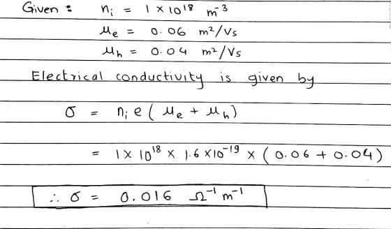 Given O 06 m2/Vs le m2/Vs O O4 Electrical conductivity is given by n; e e o.04) 18 0.O16 m
