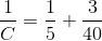 \frac{1}{C}=\frac{1}{5}+\frac{3}{40}