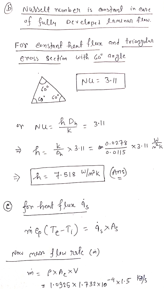 D Nusselt number is constant in ease of fully Developed laminar flow. For constant heat flun and triangular enoss section wit