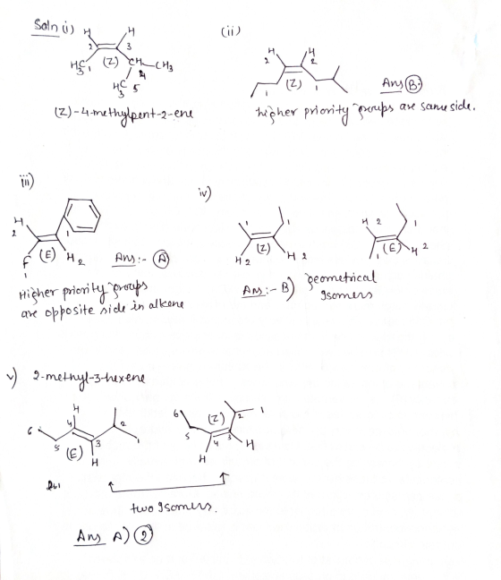 Soln i H (ii) He (2) CH CH3 HC 5 (2)-4 methylpent-2-ene OK Ans® higher priority gerups are same side, 42 É (E) He Ans: A 42 A