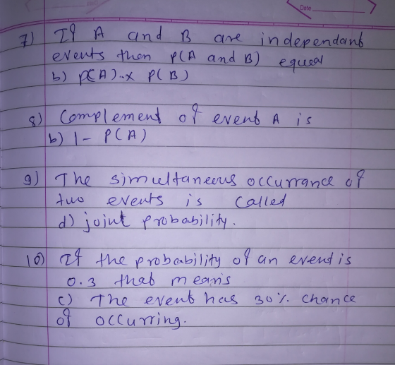 Date 7) an n dependa n dus eNeutss Called oiut frbabiliy 101 ⑦ f the pro b ability oq an event is )The eveus has 30% Chorn ce