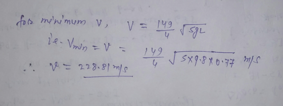 for minimum v V=149 sol de Vimin = ve 149 J3x9.880.77 m/s De = 228.81 m/s av