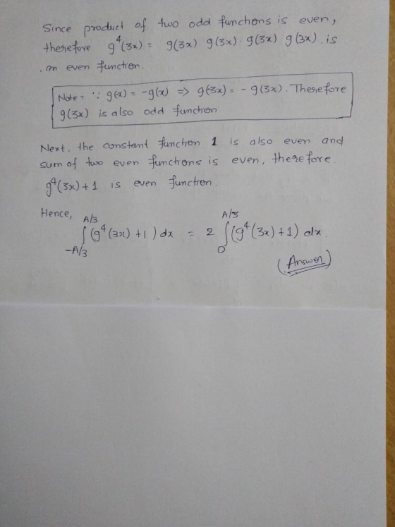 Since product of two odd functions is even, therefore g4 (3x) = g(3) 9 (3x) 9 (3x) g(x).is even function. an Note : 96) = -9(