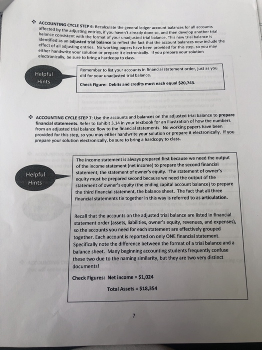 ACCOUNTING CYCLE STEP 6: Recalculate the CYCLE STEP 6 Recalculate the general ledger account balances for all accounts by the