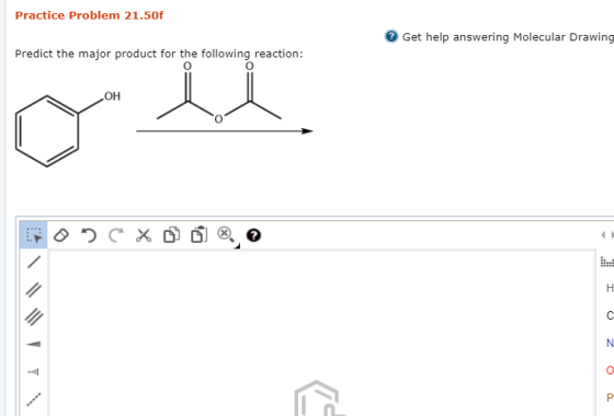 Practice Problem 21.50f Get help answering Molecular Drawing Predict the major product for the following reaction: 0 он 0