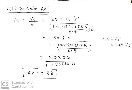 volffe gein Ar Av= Vo = soisk is lit hie + 50:51 lis 0.9 DS - so.sk 1 +1629153+50.5K 0.9 = sosoo 1 +56810:58 Av=0.88 hie=rs =