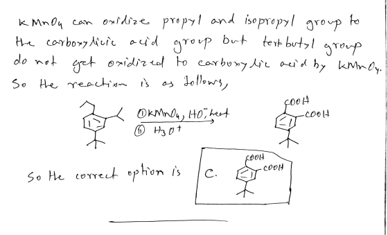 kmnou can oxidize propyl and isopropyl group to the carboxylicic acid group but text butyl group do not get oxidized to carbo