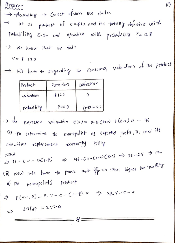 Answers According to Collect from the data 5 let us product of c= $60 and its totally defective with probability 0.2 and oper