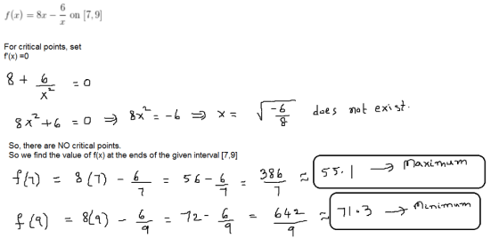 f(z) = 8-1 on 17.9 For critical points, set f(x) =0 6 does nat exi st So, there are NO critical points So we find the value