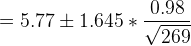 = 5.77 +1.645 * 0.98 269