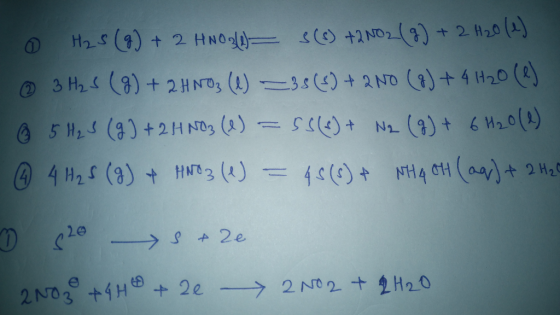 0 H₂S (g) + 2 HNO 3 - 3 (6) + 2N02(g) + 2 H20 (1) @ 3H25 (8) + 2 HNO3 () = 38() + 2NO (8) + 4H20(e) |_ @ 5 H25 (9) +2 H N03 (
