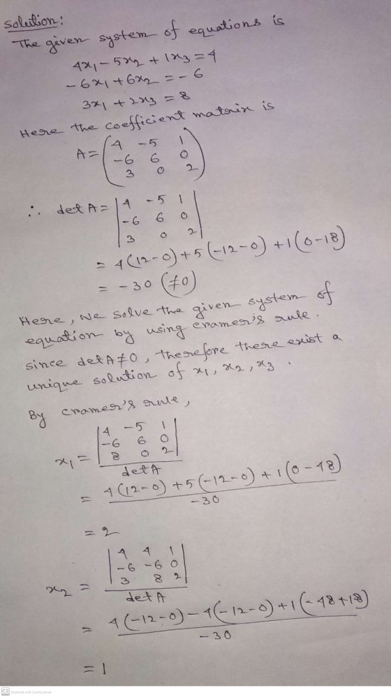 solution: The given system of equations is 421 - 582 & 193=4 - 6x + 6x2 = -6 3x +ang = 8 Here the coefficient matrix is 6 6.