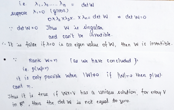 det w=0 11 lie. din 12 ..... do det W suppose dıo (given) Ox 12 x 13X.. Xans cet w det W=0 Thus W is and cant be invertible.