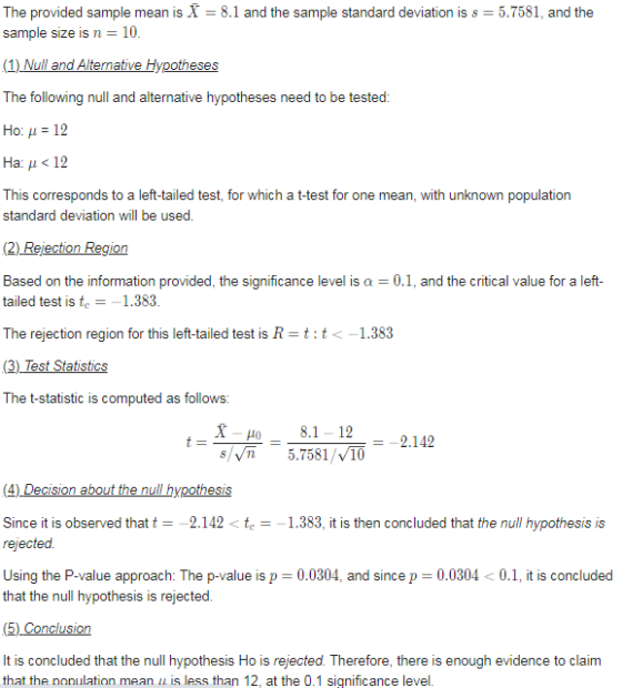 The provided sample mean is X = 8.1 and the sample standard deviation is s = 5.7581, and the sample size is n = 10. (1) Null